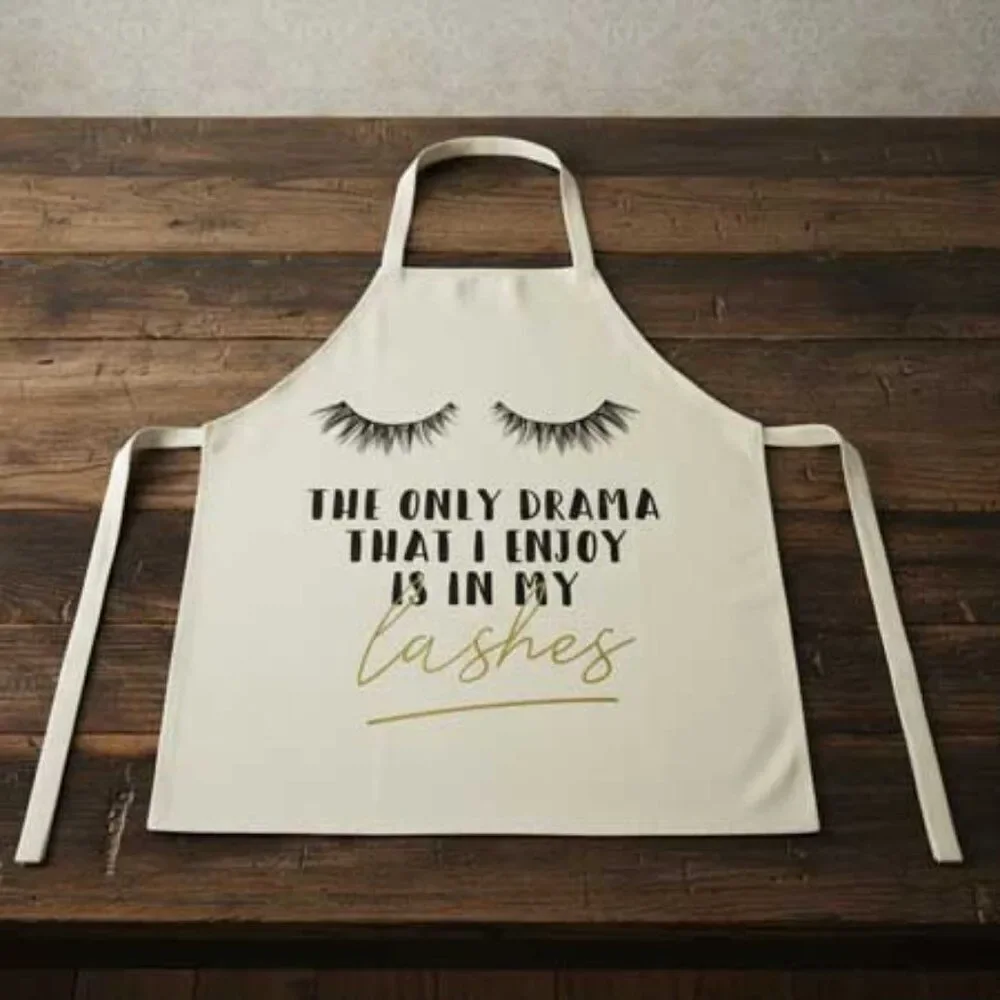 Ladies Drama is in my Lashes Apron